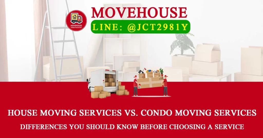 Moving Services vs. Condo Moving: Differences You Should Know Before Choosing a Service