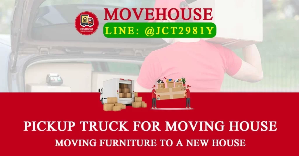 Pickup truck for moving house, moving furniture to a new house